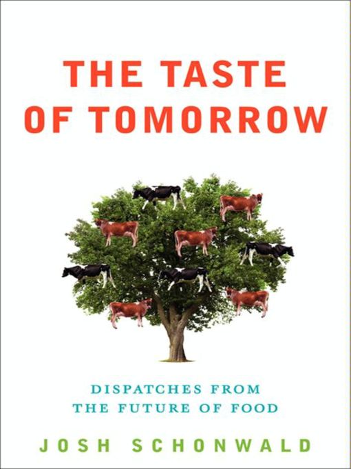 Title details for The Taste of Tomorrow by Josh Schonwald - Available